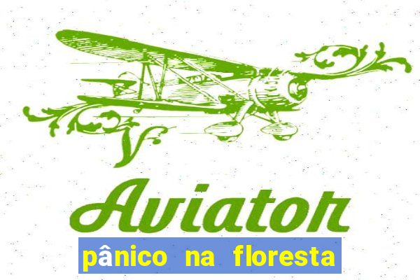 pânico na floresta 2 filme completo dublado mega filmes